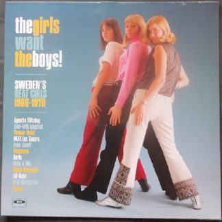 The Girls Want The Boys - Swedens Beat Girls 1964-1970