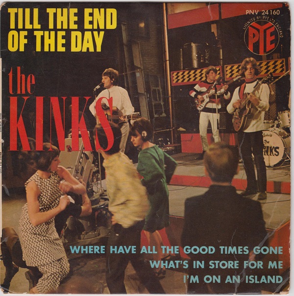 Till The End Of The Day / Where Have All The Good Times Gone / What's In Store For Me / I'm On An Island
