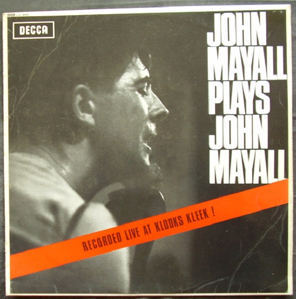 John Mayall Plays John Mayall - Recorded Live At Klooks Kleek