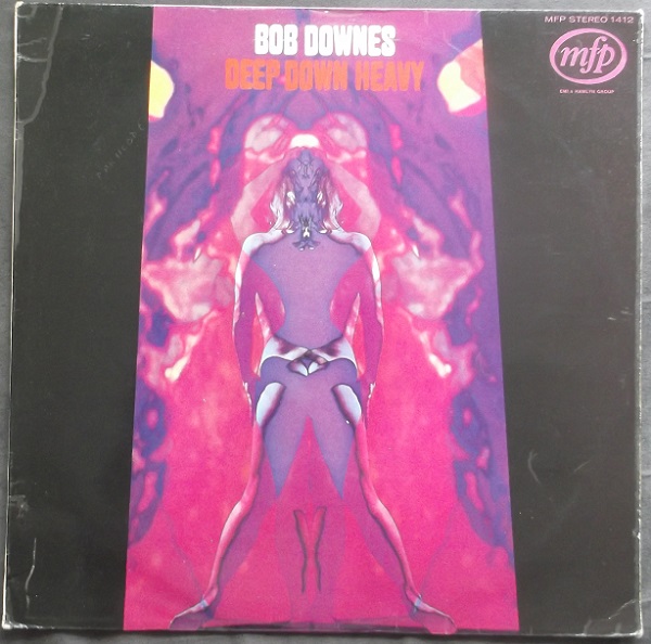 Bob Downes Deep Down Heavy