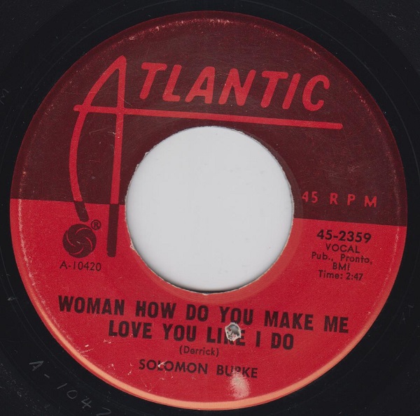 Woman How Do You Make Me Love You Like I Do / When She Touches Me