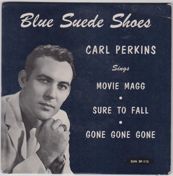 Blue Suede Shoes / Movie Magg / Sure To Fall / Gone Gone Gone