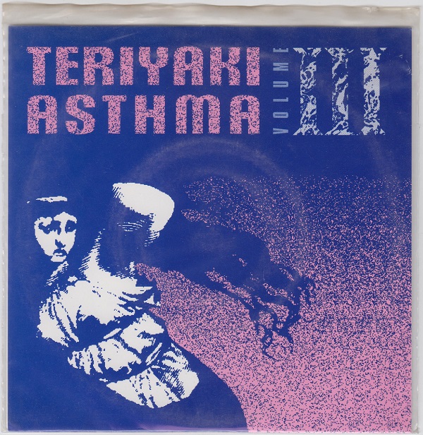 Teriyaki Asthma Vol. III EP : Babes in Toyland  - Flesh Crawl / L7 - Blood Stains  / Frightwig - Hellway To High / Dickless  - Sweet Teeth