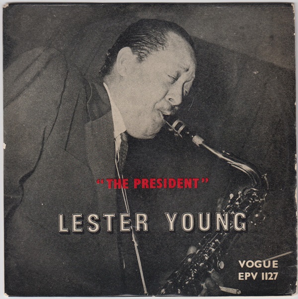 The President EP : One O'Clock Jump / Jumpin' At The Woodside / Just Cooling / Sax-O-Beep