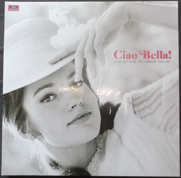 Ciao Bella - Italian Girl Singers Of The 60s