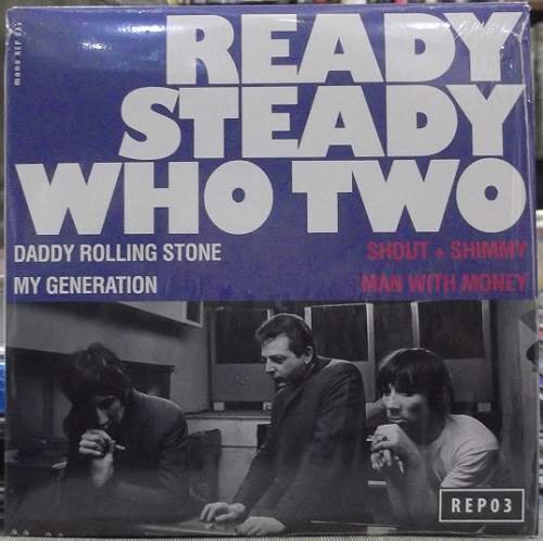 Ready Steady Who Two EP : Daddy Rolling Stone / My Generation / Shout & Shimmy / Man With Money