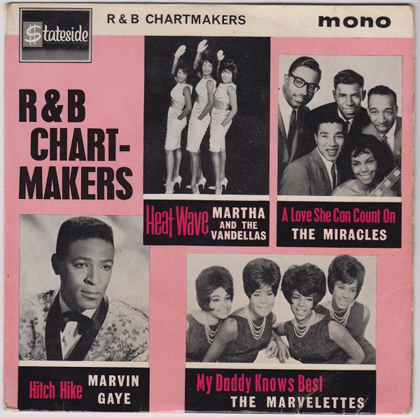 R & B Chartmakers EP : Martha And The Vandellas - Heat Wave / Miracles - A Love She Can Count On / Marvin Gaye - Hitch Hike / Marvelettes - My Daddy Knows Best