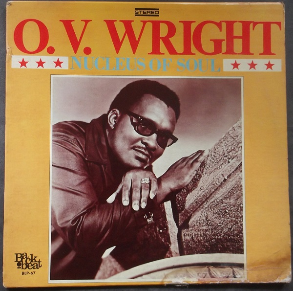 O.V. WRIGHT - Nucleus Of Soul - LP