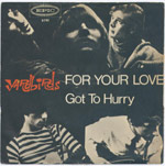 For Your Love / Got To Hurry