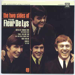 The Two Sides Of The Fleur De Lys EP : Gotta Get Enough Time - demo / Yeah, I Do Love You - demo / Wait For Me / Circles - live