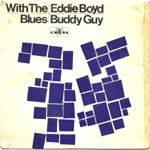 With The Blues EP: First Time I Met The Blues / Ten Years Ago - Buddy Guy / Third Degree / Twenty-Four Hours - Eddie Boyd