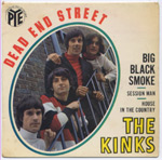Dead End Street / Big Black Smoke / Session Man / House In The Country