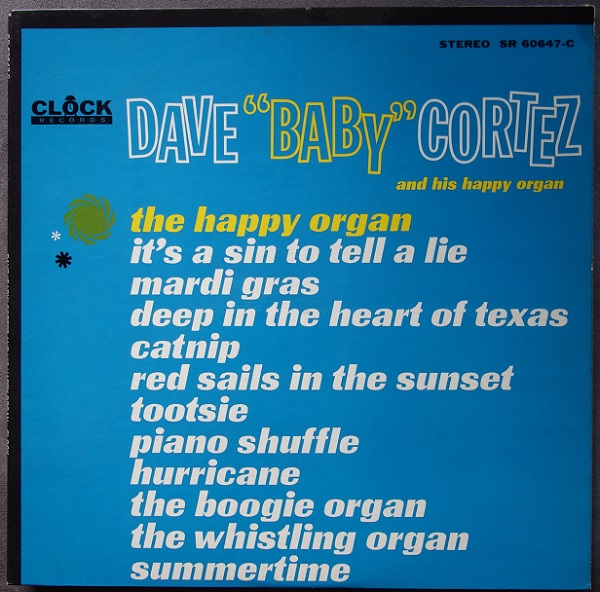 DAVE ''BABY'' CORTEZ - Dave ''Baby'' Cortez and His Happy Organ - LP