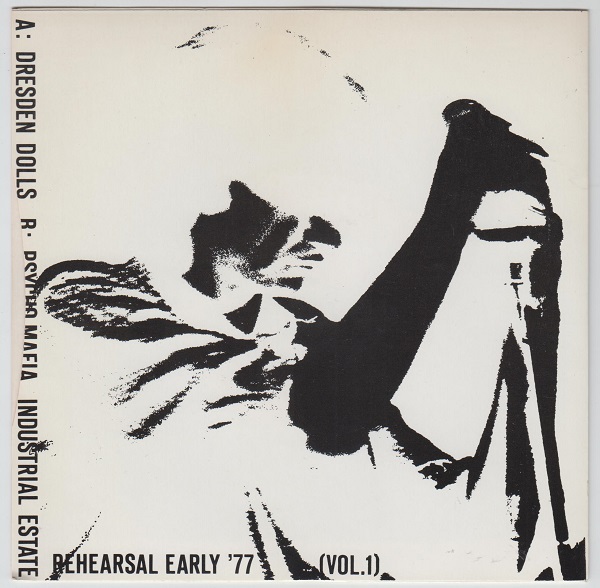 Early Rehearsal '77 Vol. 1 Dresden Dolls / Pyscho Mafia / Industrial Estate - Image 2