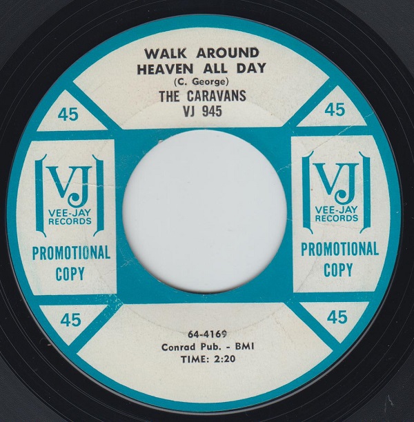 Walk Around Heaven All Day / Solid Rock