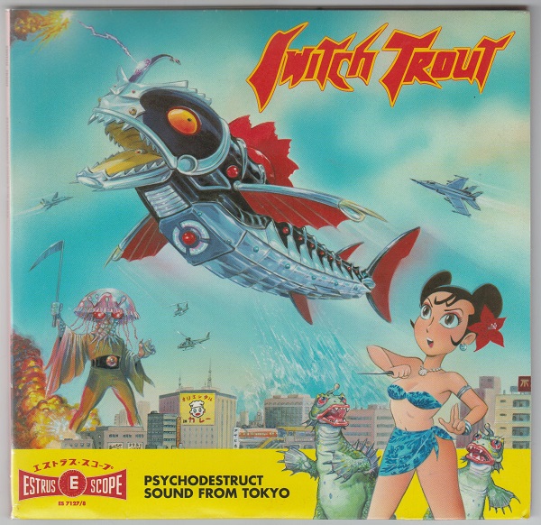 Psychodestruct Sound From Tokyo EP : Psychodestruct / Electronic Blacksurf / C.O.L.O.A.L. / Searchin' For My Boots / Brandish / Test Driver