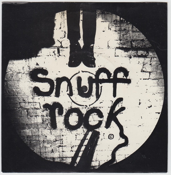 Snuff Rock E.P. : Kill / Gobbing On Life / Snuffin' Like That / Snuffin' In A Babylon