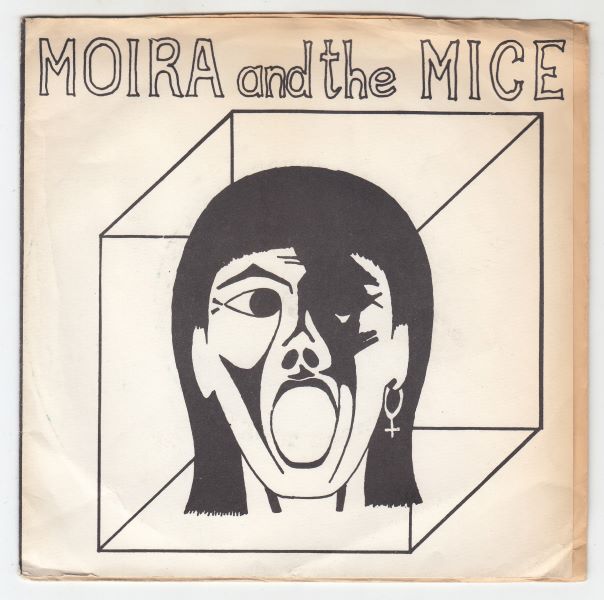 MOIRA AND THE MICE - Hysterical Outbursts E.P : Hysteria / Heart Like A Whore / War Games / Playing For Time - Disque 45T (SP 2 titres)