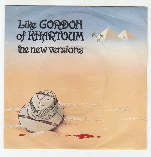 Like Gordon Of Khartoum / What You Want