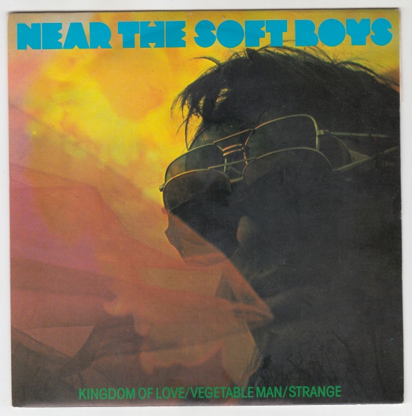 Near The Soft Boys EP : Kingdom Of Love / Vegetable Man / Strange