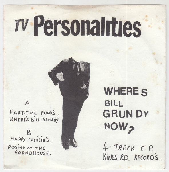 Where's Bill Grundy Now? E.P. / Part Time Punks / Where's Bill Grundy / Happy Families / Posing At The Roundhouse