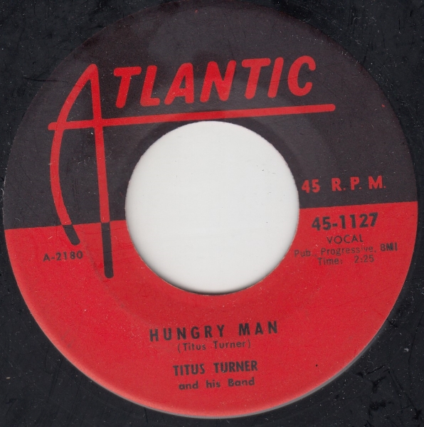 TITUS TURNER AND HIS BAND - Hungry Man / A-Knocking At My Babys Door - 7inch (SP)