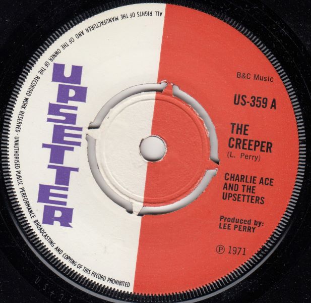 CHARLIE ACE AND THE UPSETTERS / UPSETTERS - The Creeper / Upsetters - Creeping Version - Disque 45T (SP 2 titres)