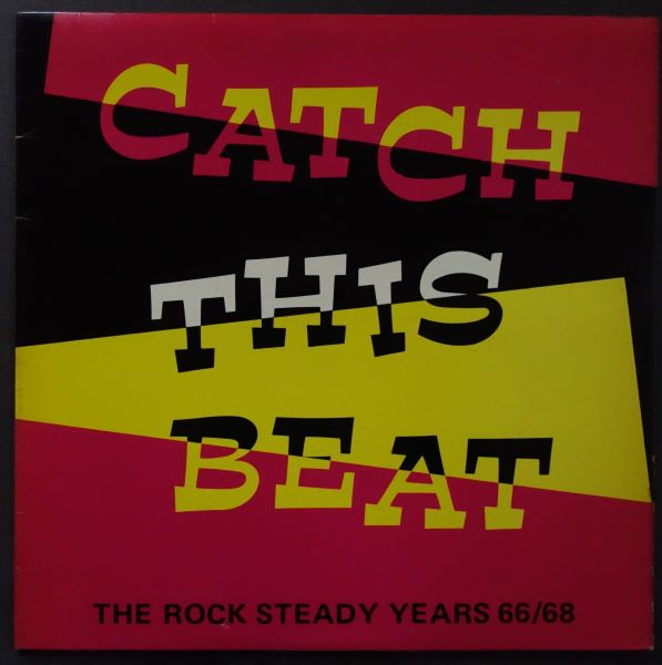 Catch The Beat The Rock Steady Years 66/68