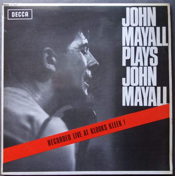 John Mayall Plays John Mayall Live At Klooks Kleek