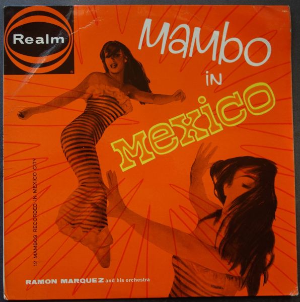 RAMON MARQUEZ AND HIS ORCHESTRA - Mambo In Mexico - Disque 33T